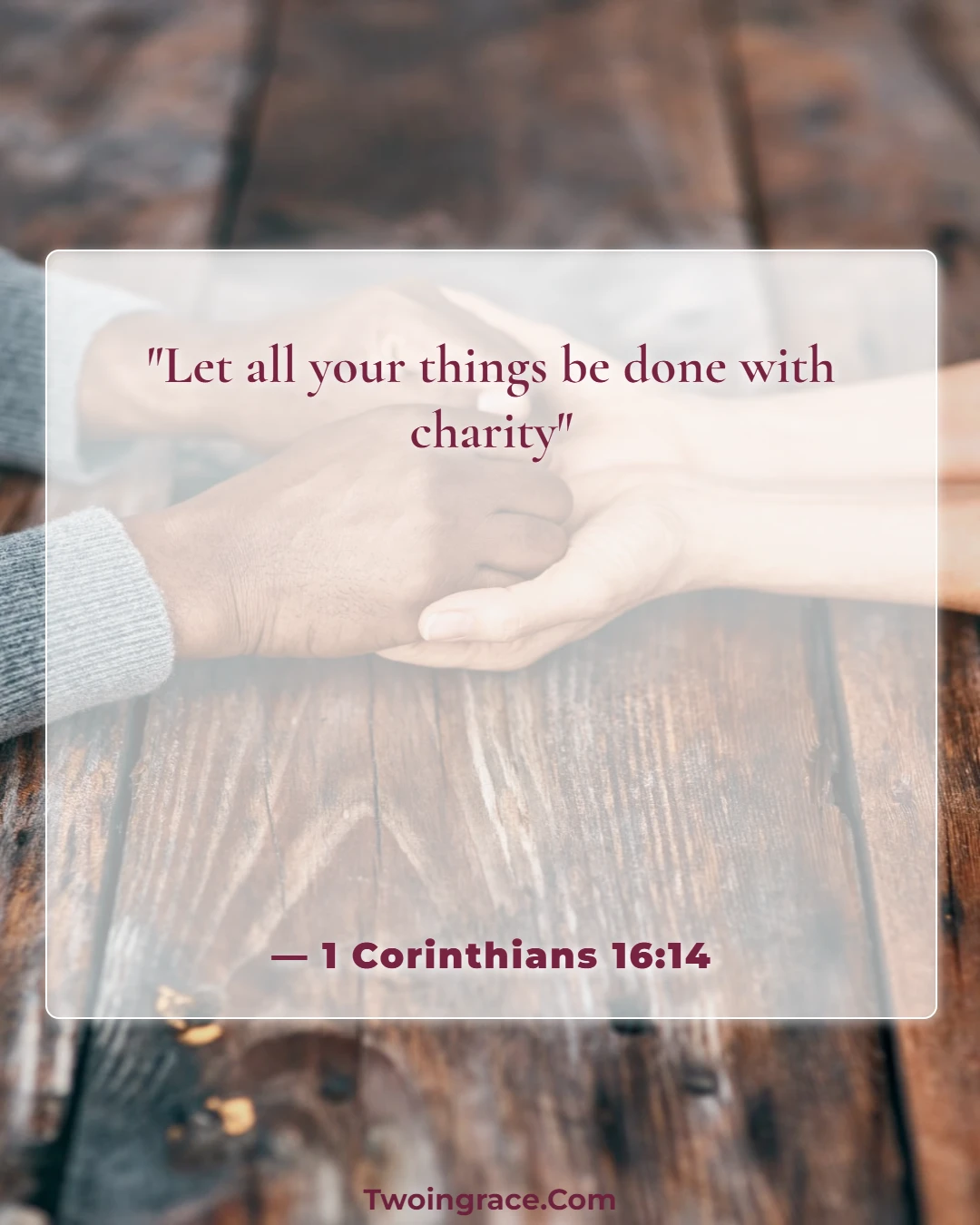 Bible Verse (1 Corinthians 16:14)