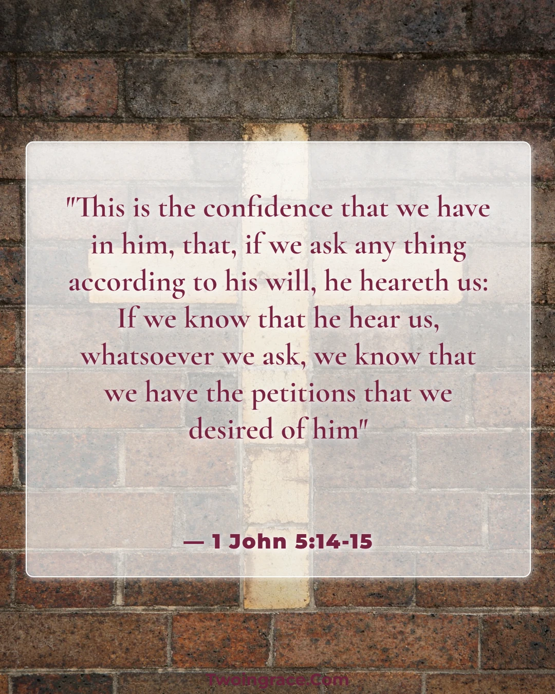 Bible Verse (1 John 5:14-15)