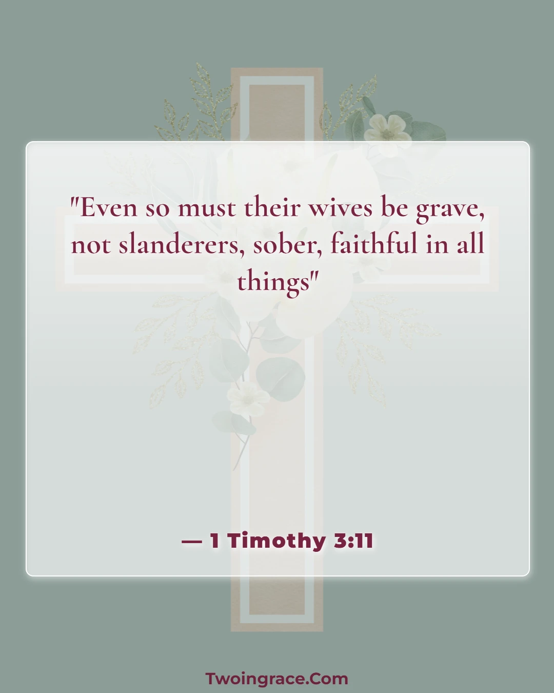 Bible Verse (1 Timothy 3:11)