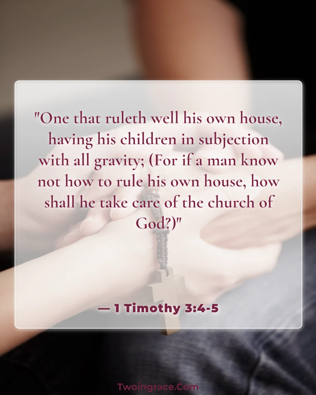 Bible Verse (1 Timothy 3:4-5)