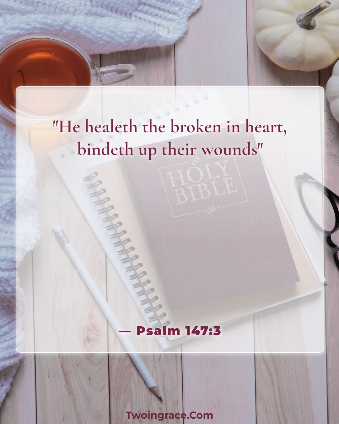 Bible Verse (Psalm 147:3)