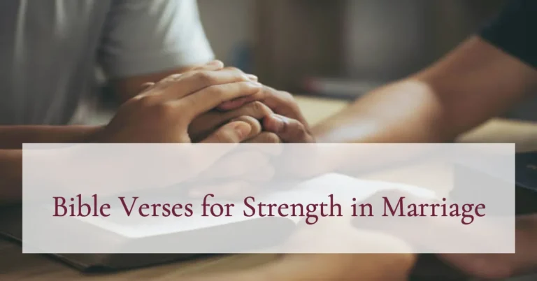 Bible Verses for Strength in Marriage